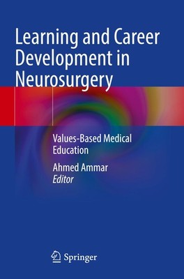 Learning and Career Development in Neurosurgery Ahmed Ammar
