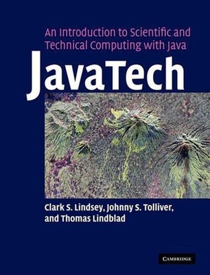 JavaTech, an Introduction to Scientific and Technical Computing with Java by Tho