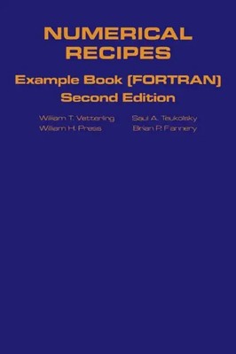 Numerical Recipes in FORTRAN Example Book | The Art of Scientific Computing
