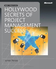 Hollywood Secrets of Project Management Success (PRO-best Practi