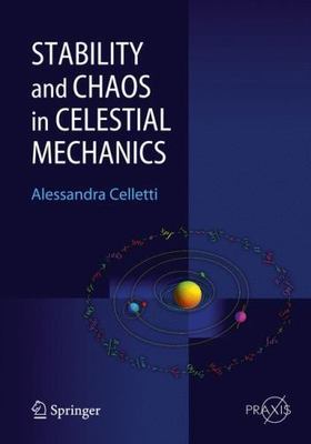 Stabilität und Chaos in der himmlischen Mechanik von Alessandra Celletti (englisch) hart