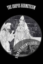 Hermes Trismegistus The Corpus Hermeticum (Paperback)