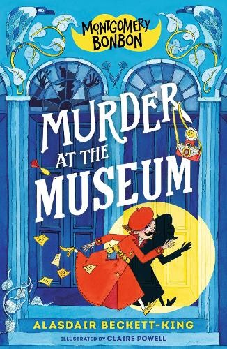 Alasdair Beckett-King Montgomery Bonbon: Murder at the Museum (Tascabile)
