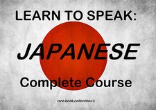 LEARN JAPANESE - SPOKEN LANGUAGE COURSE - 4 BOOKS & 10 HRS AUDIO MP3 ALL ON DVD