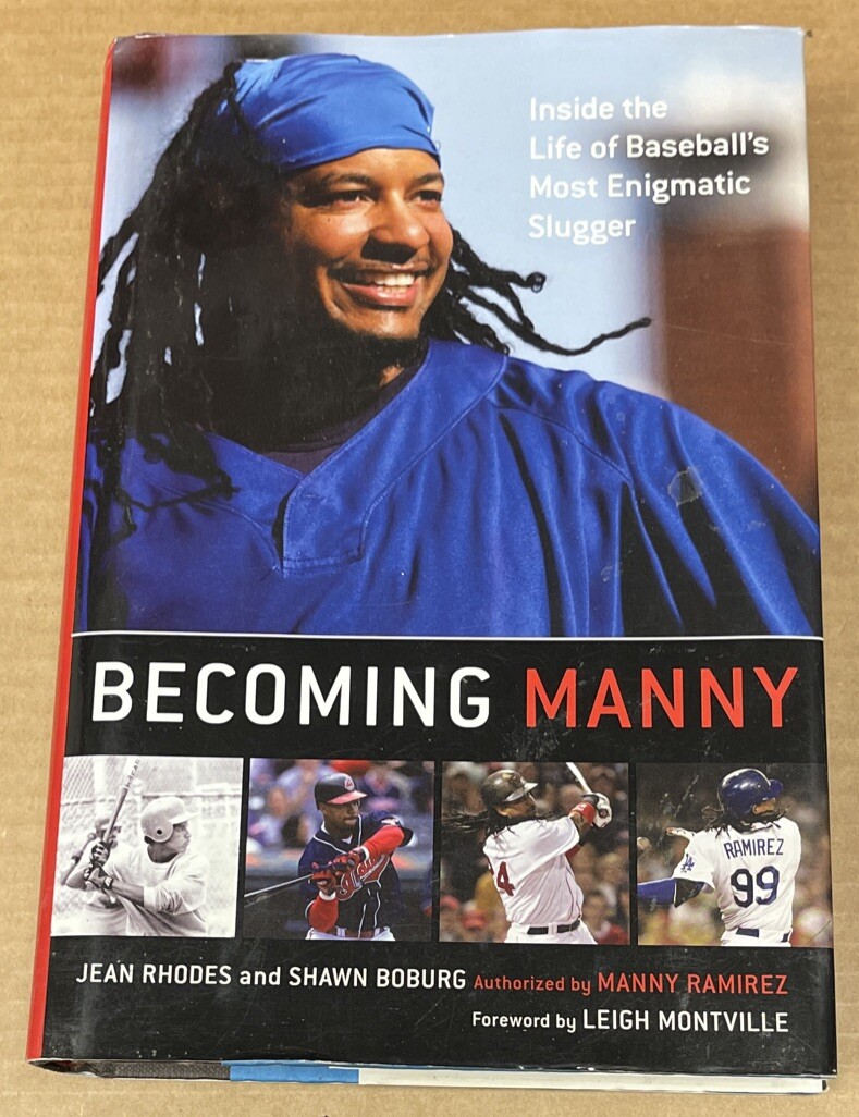 Becoming Manny : Inside the Life of Baseball's Most Enigmatic Slugger (HC/VG)