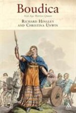 Boudica: Iron Age Warrior Queen