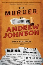 The Murder of Andrew Johnson by Burt Solomon (2023, HC) ***MINT***