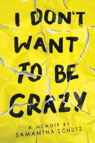 I Don't Want to Be Crazy by Samantha Schutz: Used