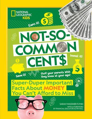 Not-So-Common Cents : Super Duper Important Facts about Money You Can't ...