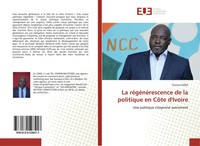 Thomas Noba | La RéGéNéRescence De La Politique En CôTe D'ivoire | Taschenbuch