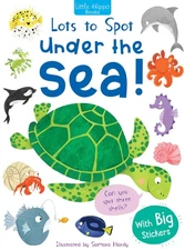 Little Hippo Books Lots to Spot Under the Sea Children's Sticker Book | Chil...