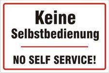 Keine Selbstbedienung Achtung Schild NO SELF SERVICE Nr. 3161