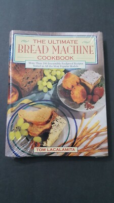 The Ultimate Bread Machine Cookbook, An Insider's Guide to Automatic Breadmaking