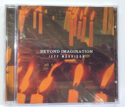 Jeff Morrison CD Beyond Imagination - New Sealed