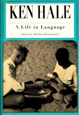 Ken Hale A life in Language Hale, Ken und Michael Kenstowicz: