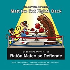Matt the Rat Fights Back / Ratón Mateo se Defiende Lorenzo Libert