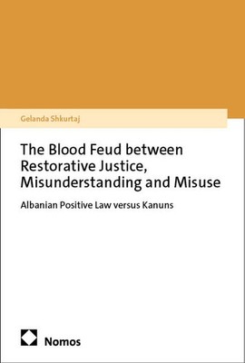 Gelanda Shkurtaj / The blood feud between restorative justice, misunderstanding