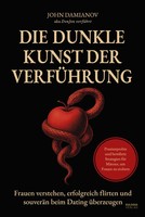 Die Dunkle Kunst Der VerfüHrung | Damianov John | Deutsch | Taschenbuch | 184 S.
