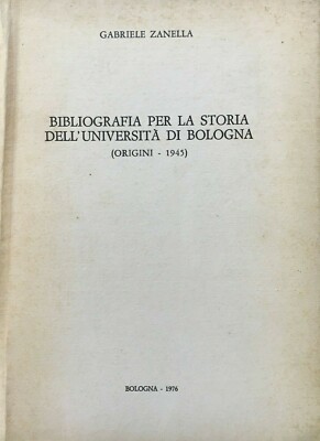 Gabriele Zanella, Bibliographie zur Geschichte der Universität Bologna 1976