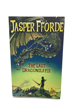 The Last Dragonslayer: Last Dragonslayer Book 1 by Jasper Fforde, PB