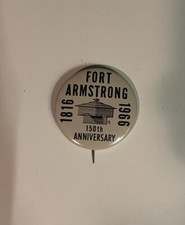 Pinback botón insignia 150 aniversario Fort Armstrong 1816-1966 vintage
