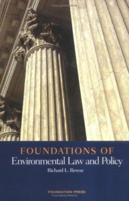 Foundations of Environmental Law and Policy by Richard L. Revesz