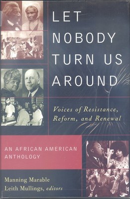 Let Nobody Turn Us Around: Voices on Resistance, Reform, and Renewal An Afri...
