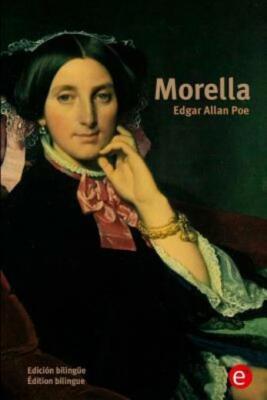 Morella: Edici?N Biling?E/?Dition Bilingue