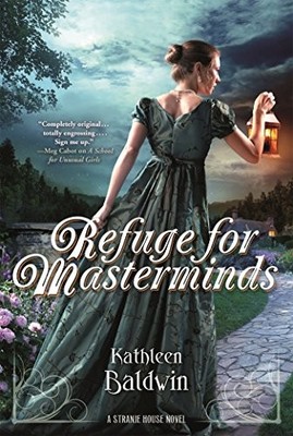 REFUGE FOR MASTERMINDS: A STRANJE HOUSE NOVEL (STRANJE By Kathleen Baldwin Mint