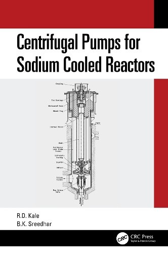 Centrifugal Pumps for Sodium Cooled Reactors by Kale, Ravindra [Paperback]