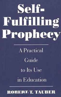 Tauber - Self-Fulfilling Prophecy  A Practical Guide to Its Use in Edu - X555z