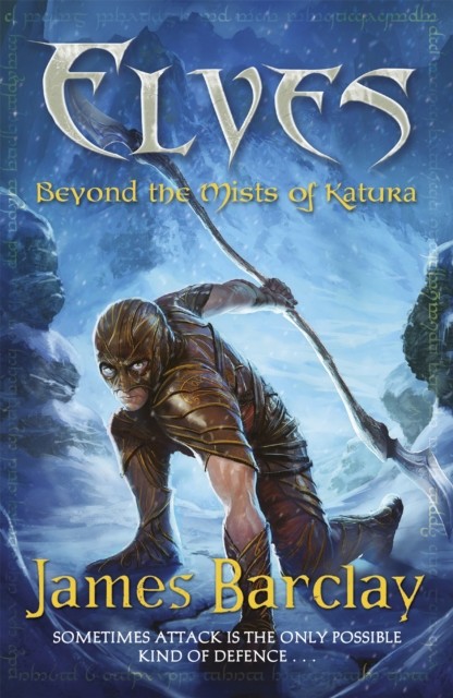 Elves: Beyond the Mists of Katura by James Barclay (Paperback Book)