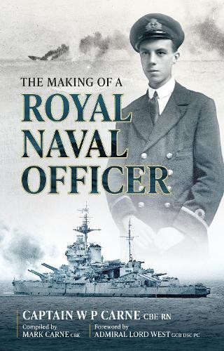 The Making of a Royal Naval Officer by Mark Carne, William Carne - 9781913491598