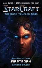 Starcraft: Dark Templar #1--Firstborn by Blizzard Entertainment