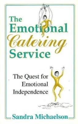 The Emotional Catering Service: The Quest for Emotional Independence - GOOD