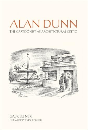 Alan Dunn: The Cartoonist as Architectural Critic by Gabriele Neri NEW - Image 2