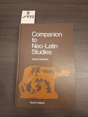 Companion to Neo-Latin Studies Ijsewijn, Jozef: 1977