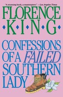Florence King (U. A.) | Confessions Of A Failed Southern Lady | Taschenbuch