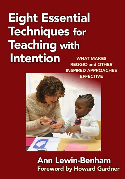 Ann Lewin-Benham | Eight Essential Techniques For Teaching With Intention | Buch-image