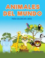 Animales Del Mundo Para Colorear Libro | Coloring Pages for Kids | Taschenbuch