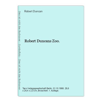 Robert Duncans Zoo. Duncan, Robert: