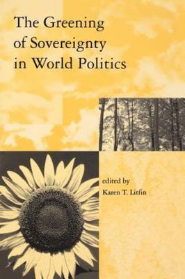 The Greening of Sovereignty in World Politics
