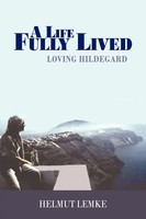 A Life Fully Lived Loving Hildegard Helmut Lemke Taschenbuch Englisch 2010