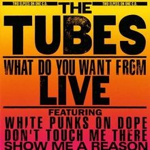 What Do You Want from Live von Tubes,the | CD | Zustand gut