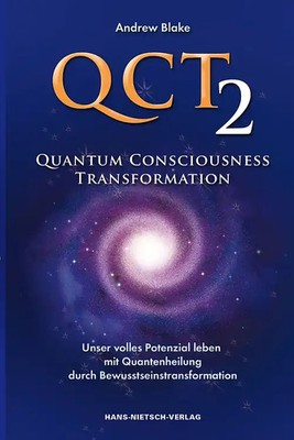 QCT 2 - Quantum Consciousness Transformation