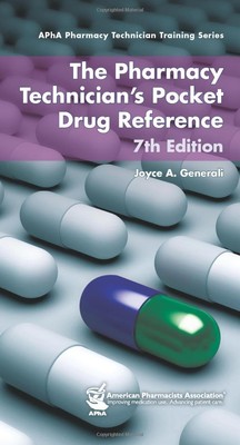 The Pharmacy Technician's Pocket Drug Reference (Apha Pharmacy Technician Tr...