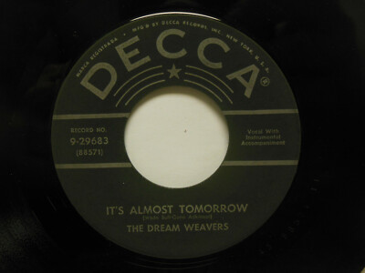 The Dream Weavers: YOU'VE GOT ME WONDERING / IT'S ALMOST TOMORROW, 45 RPM. VG