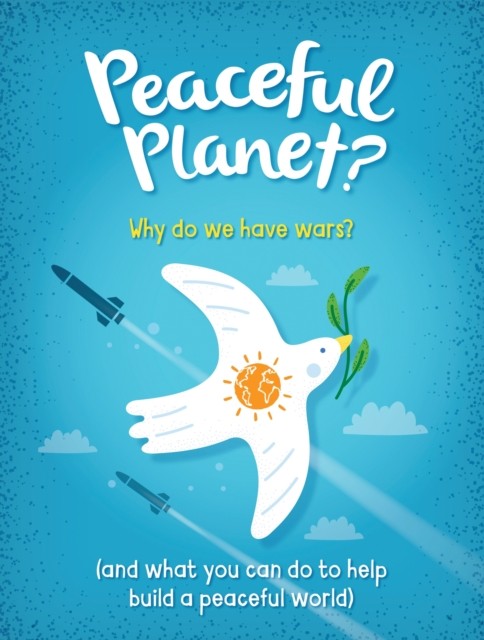 Peaceful Planet? by Anna Claybourne (Paperback Book)