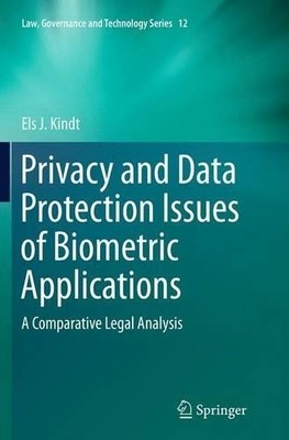 Privacy and Data Protection Issues of Biometric Applications - 9789402406474