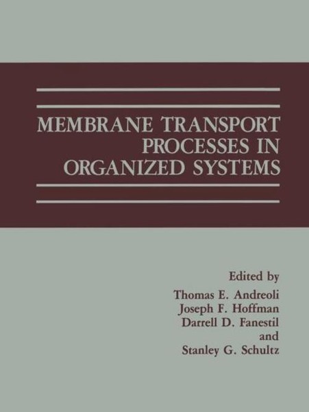 Membrane Transport Processes In Organized Systems Thomas E. Andreoli-image